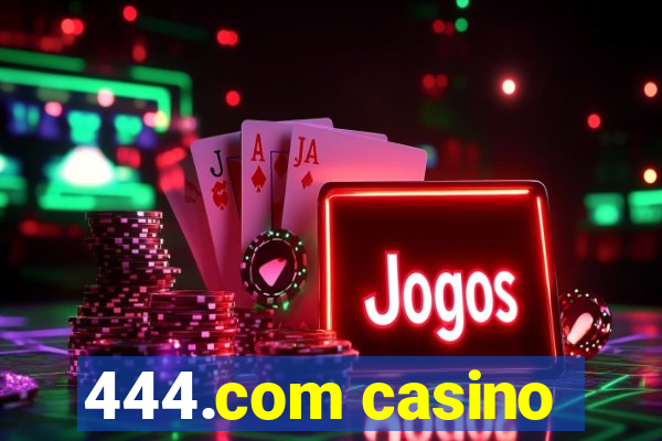 444.com casino